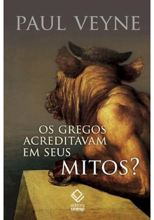 Os gregos acreditavam em seus mitos?