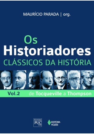 OS HISTORIADORES - CLÁSSICOS DA HISTÓRIA VOL. 2