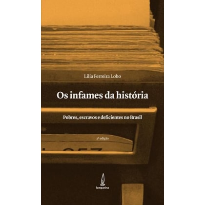 OS INFAMES DA HISTÓRIA