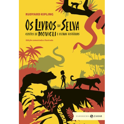 OS LIVROS DA SELVA: EDIÇÃO COMENTADA E ILUSTRADA