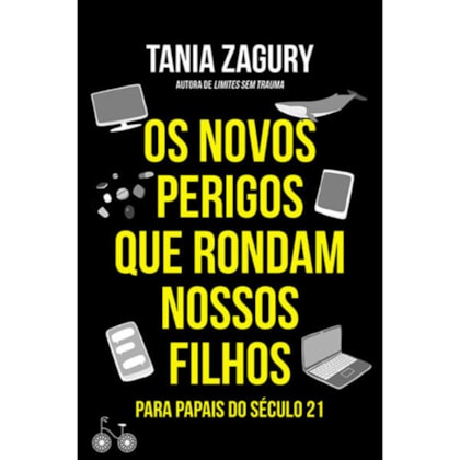 OS NOVOS PERIGOS QUE RONDAM NOSSOS FILHOS