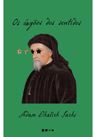 OS ÓRGÃOS DOS SENTIDOS