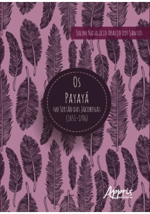 OS PAYAYÁ NO SERTÃO DAS JACOBINAS (1651-1706)