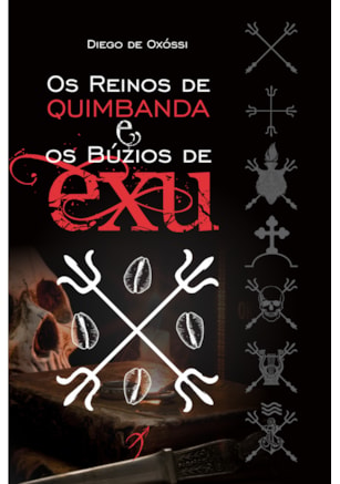 OS REINOS DE QUIMBANDA E OS BÚZIOS DE EXU