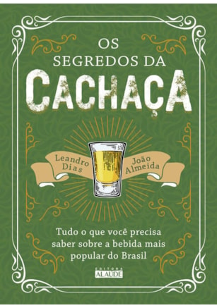 OS SEGREDOS DA CACHAÇA