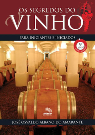 OS SEGREDOS DO VINHO PARA INICIANTES E INICIADOS