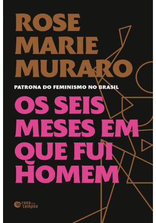 OS SEIS MESES EM QUE FUI HOMEM
