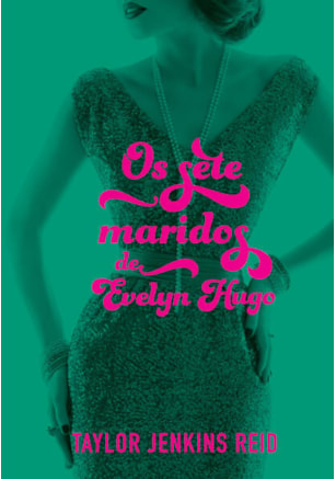 OS SETE MARIDOS DE EVELYN HUGO
