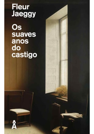 OS SUAVES ANOS DO CASTIGO