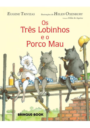 OS TRÊS LOBINHOS E O PORCO MAU