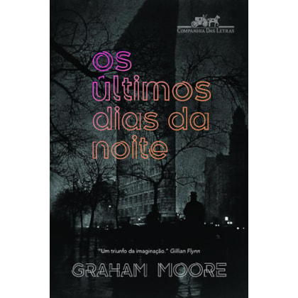 OS ÚLTIMOS DIAS DA NOITE
