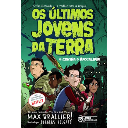 OS ÚLTIMOS JOVENS DA TERRA - 4 CONTRA O APOCALIPSE VOL. 01