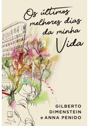 OS ÚLTIMOS MELHORES DIAS DA MINHA VIDA
