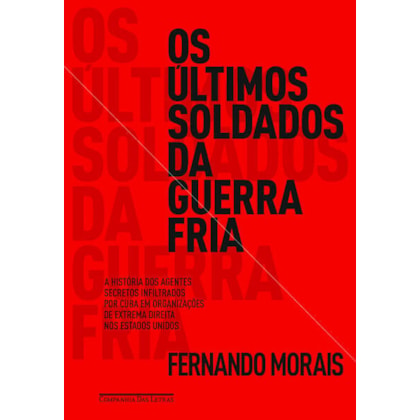 OS ÚLTIMOS SOLDADOS DA GUERRA FRIA
