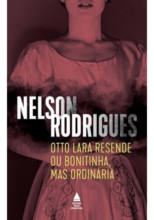 OTTO LARA RESENDE OU BONITINHA, MAS ORDINÁRIA