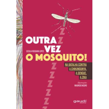 Outra Vez O mosquito!