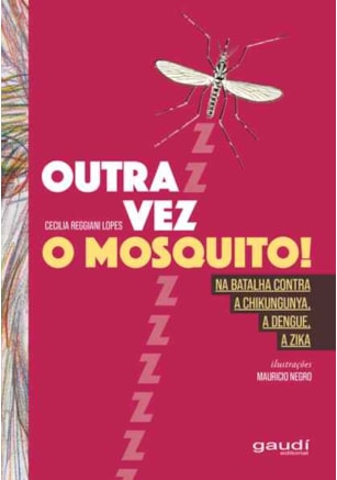 Outra Vez O mosquito!