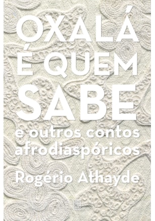 OXALÁ É QUEM SABE