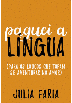 PAGUEI A LÍNGUA