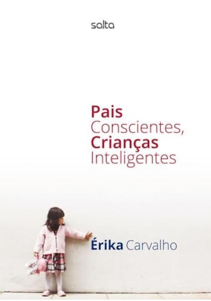 PAIS CONSCIENTES, CRIANÇAS INTELIGENTES