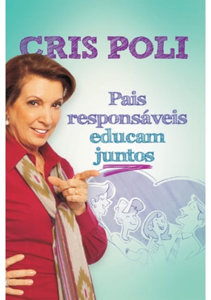 PAIS RESPONSÁVEIS EDUCAM JUNTOS