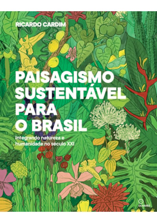 PAISAGISMO SUSTENTAVEL PARA O BRASIL