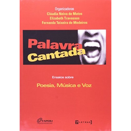 Palavra cantada - Ensaios sobre poesia, música e voz