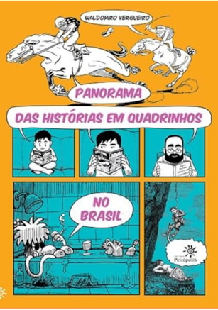 PANORAMA DAS HISTÓRIAS EM QUADRINHOS NO BRASIL