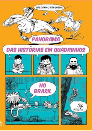 PANORAMA DAS HISTÓRIAS EM QUADRINHOS NO BRASIL