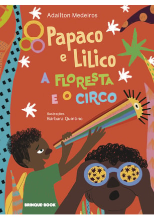 PAPACO E LILICO, A FLORESTA E O CIRCO