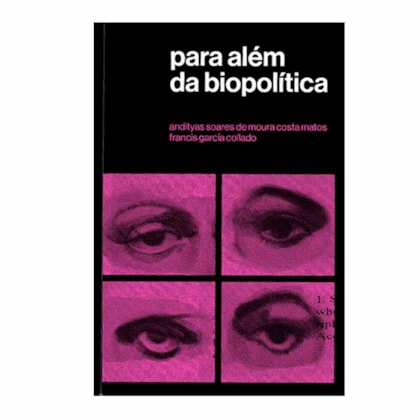 PARA ALÉM DA BIOPOLITICA