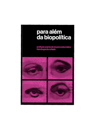 PARA ALÉM DA BIOPOLITICA