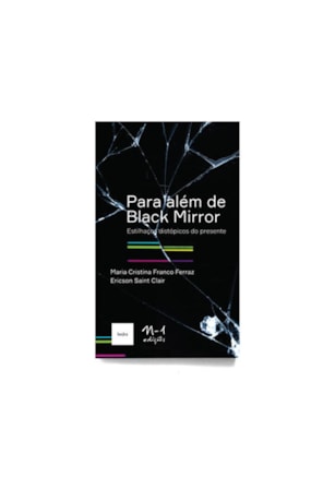 PARA ALÉM DE BLACK MIRROR