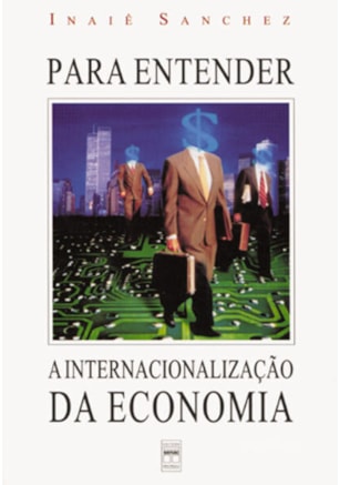 PARA ENTENDER A INTERNACIONALIZAÇÃO DA ECONOMIA