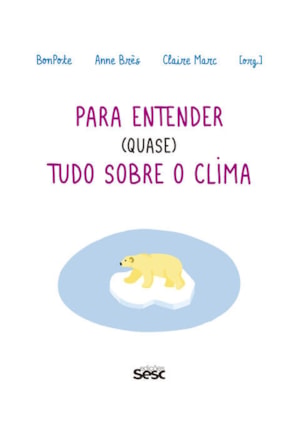 PARA ENTENDER (QUASE) TUDO SOBRE O CLIMA
