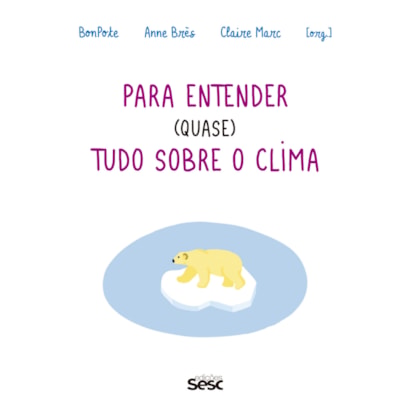 PARA ENTENDER (QUASE) TUDO SOBRE O CLIMA