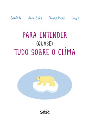 PARA ENTENDER (QUASE) TUDO SOBRE O CLIMA