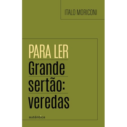 PARA LER GRANDE SERTÃO: VEREDAS