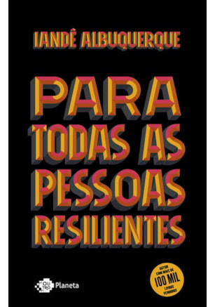 PARA TODAS AS PESSOAS RESILIENTES