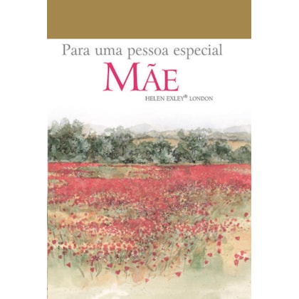 PARA UMA PESSOA ESPECIAL : MÃE