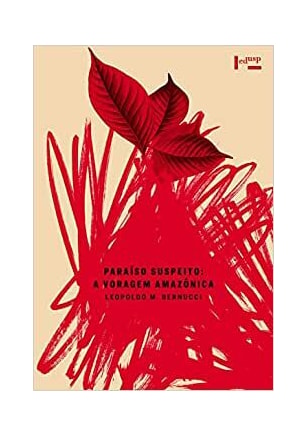 Paraíso Suspeito - A Voragem Amazônica