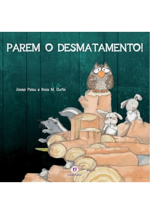 PAREM O DESMATAMENTO!