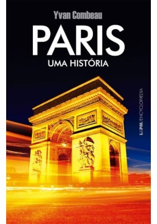 PARIS: UMA HISTÓRIA