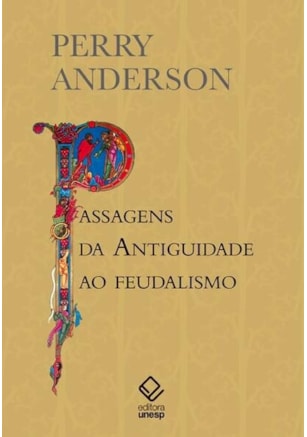 PASSAGENS DA ANTIGUIDADE AO FEUDALISMO