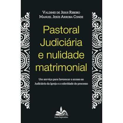 PASTORAL JUDICIÁRIA E NULIDADE MATRIMONIAL