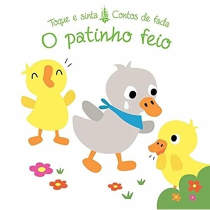 Patinho feio : Toque e sinta contos de fadas
