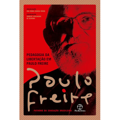 PEDAGOGIA DA LIBERTAÇÃO EM PAULO FREIRE