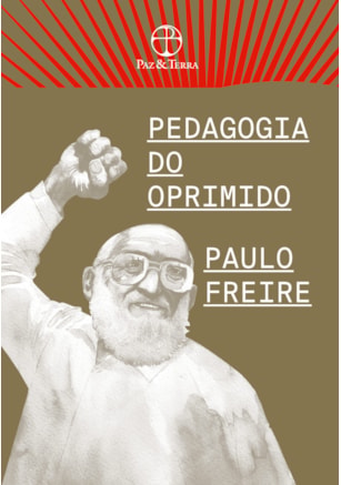 PEDAGOGIA DO OPRIMIDO (EDIÇÃO ESPECIAL)