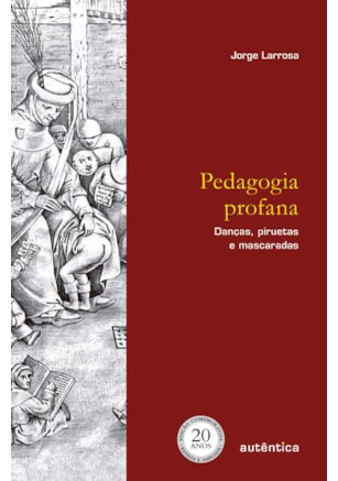 PEDAGOGIA PROFANA - EDIÇÃO REVISADA E AMPLIADA