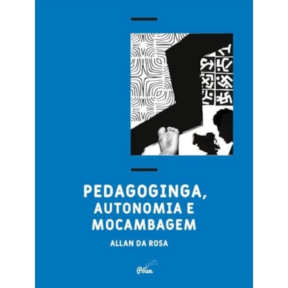 PEDAGOGINGA, AUTONOMIA E MOCAMBAGEM
